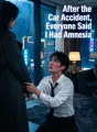After the Car Accident, Everyone Said I Had Amnesia cover