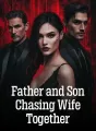 Father and Son Chasing Wife Together cover
