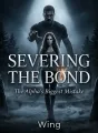 Severing the Bond: The Alpha's Biggest Mistake cover