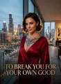 To Break You For Your Own Good cover