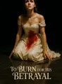 To Burn for His Betrayal cover