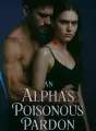 An Alpha's Poisonous Pardon cover
