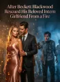 After Beckett Blackwood Rescued His Beloved Intern Girlfriend From a Fire cover