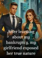 After learning about my bankruptcy, my girlfriend exposed her true nature cover
