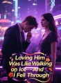 Loving Him Was Like Walking on Ice—And I Fell Through cover