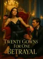 Twenty Gowns For One Betrayal cover