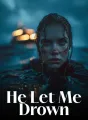 He Let Me Drown cover