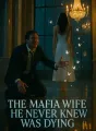 The Mafia Wife He Never Knew Was Dying cover
