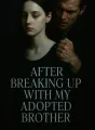 After Breaking Up with My Adopted Brother cover