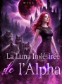 La Luna Indésirée de l'Alpha cover