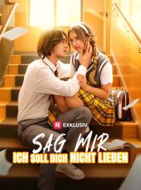 Sag mir, ich soll dich nicht lieben