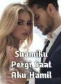 Suamiku Pergi Saat Aku Hamil cover