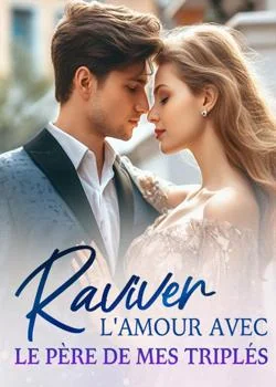 Raviver l'amour avec le père de mes triplés