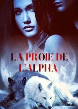 La proie de l'ALPHA