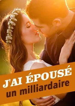 J'ai épousé un milliardaire