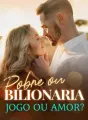 Pobre ou bilionária, jogo ou amor? cover
