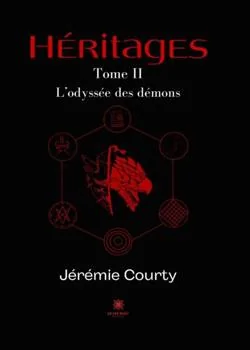 Héritages - Tome 2: L'odyssée des démons