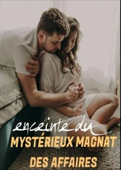 Enceinte du mystérieux magnat des affaires