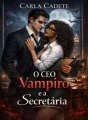 O CEO Vampiro e a Secretária cover