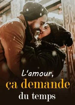 L'amour, ça demande du temps