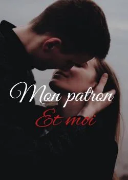 MON PATRON ET MOI