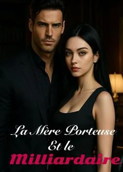 La Mère Porteuse et le Milliardaire Possessif