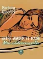 Entre amour et haine - Mon adolescence volée cover