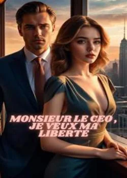 Monsieur le ceo , je veux ma liberté