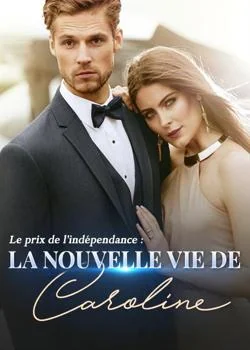 Le prix de l'indépendance : la nouvelle vie de Caroline
