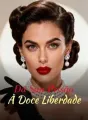 Da Sua Prisão À Doce Liberdade cover