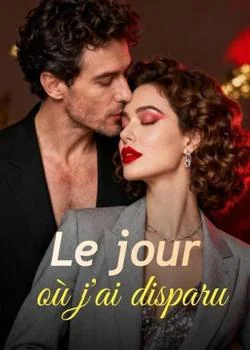 Le jour où j'ai disparu