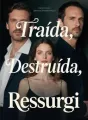 Traída, Destruída, Ressurgi cover