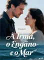 A Irmã, o Engano e o Mar cover