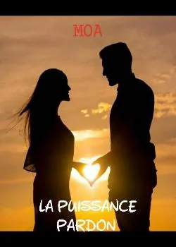 La puissance du pardon
