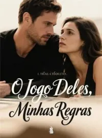 O Jogo Deles, Minhas Regras