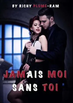 JAMAIS MOI SANS TOI