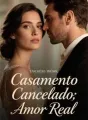 Casamento Cancelado: Amor Real cover