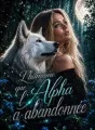 L'humaine que l'Alpha a abandonnée cover