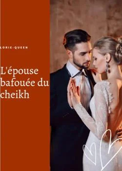 L'épouse bafouée du cheikh tome 5 (saga playboy)