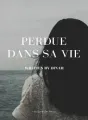 Perdue dans sa vie cover