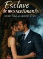 Esclave de mes sentiments pour la femme aux multiples reflets cover