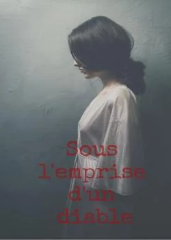 Sous l'emprise d'un diable 