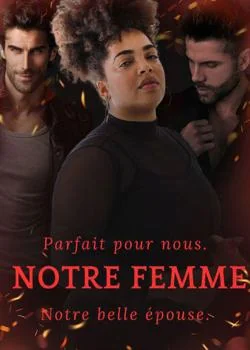 Notre femme.