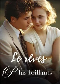 Le rêves plus brillants
