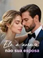 Ele a amava, não sua esposa cover
