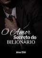 O Amor Secreto do Bilionário  cover