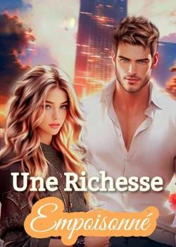 Une richesse empoisonné