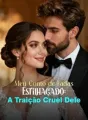 Meu Conto de Fadas Estilhaçado: A Traição Cruel Dele cover