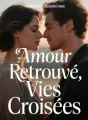 Amour Retrouvé, Vies Croisées cover