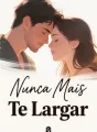 Nunca Mais Te Largar cover